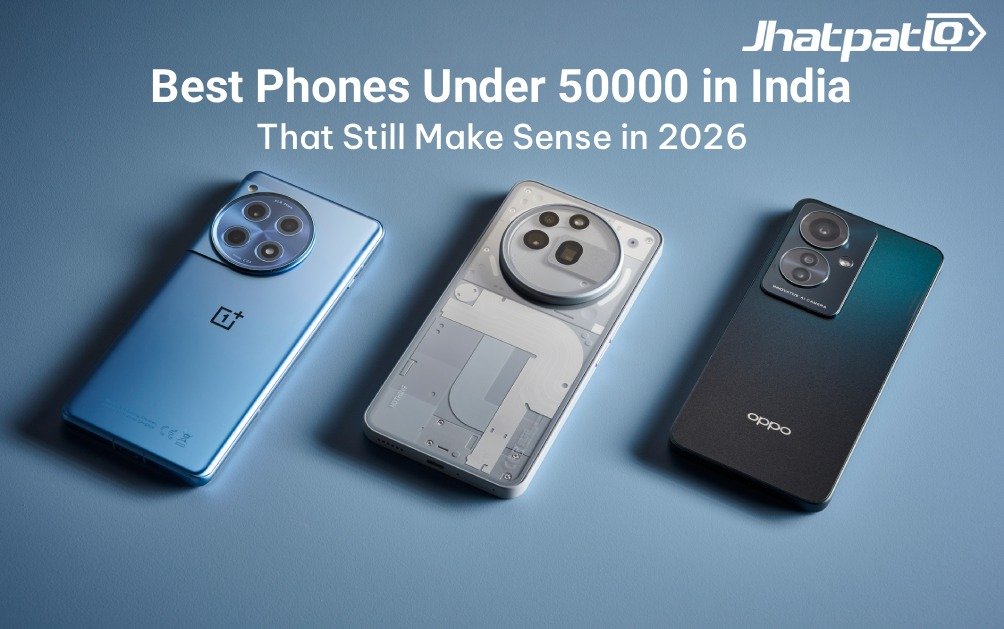  Best phones under 50000 in India that still feel worth the money in 2026